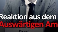 Reaktion aus dem Auswärtigen Amt
