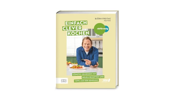 Das Bild zeigt das neue Buch für die Sendung "Viel für wenig  – clever kochen mit Björn Freitag".