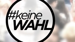 #keinewahl