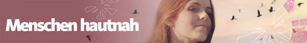 Banner "Menschen hautnah"