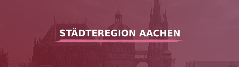 Der Aachener Dom. Darauf der Schriftzug "Städteregion Aachen".