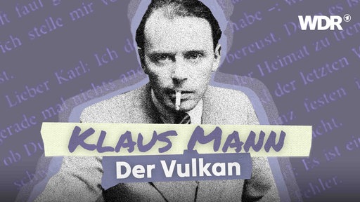 Ein Porträtbild von Klaus Mann, darunter der Schriftzug: "Klaus Mann - Der Vulkan".