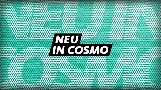 Neu in COSMO
