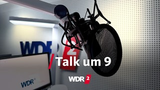WDR 2 Talk um 9