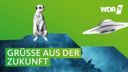 Symbolbild zu Neugier genügt, Grüße aus der Zukunft