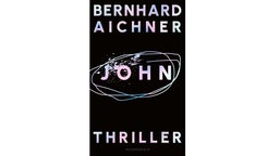 Bernhard Aichner: John