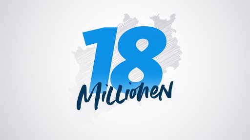 Schriftzug 18 Millionen vor NRW-Karte