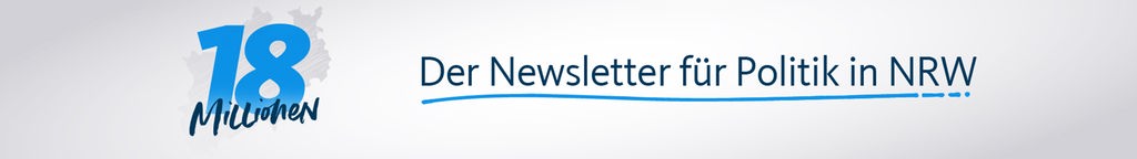 Politik für 18 Millionen - Der Newsletter für Politik in NRW
