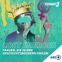 Lost Sheroes - Logo der Podcastserie über unbekannte Frauen der Weltgeschichte