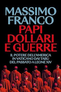 Das Buch von Massimo Franco "Papi dollari e guerre"