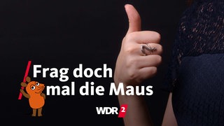 WDR 2 Frag doch mal die Maus: Warum heißt der Daumen so?