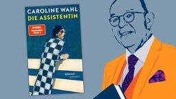 Caroline Wahl - Die Assistentin