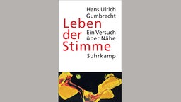 Buchcover "Leben der Stimme" von Hans Ulrich Gumbrecht.