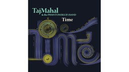 Albumcover: "Time" von Taj Mahal & The Phantom Blues Band.