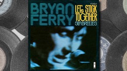 Cover: Bryan Ferry mit Let's Stick Together
