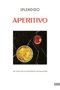 Das Cover des Buchs "Splendido. Aperitivo".