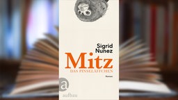 Buchcover: "Mitz, das Pinseläffchen" von Sigrid Nunez