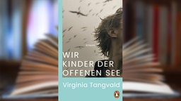 Buchcover: "Wir Kinder der offenen See" von Virginia Tangvald 