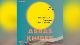 Hörbuchcover: Abbas Khider - Der letzte Sommer der Tauben
