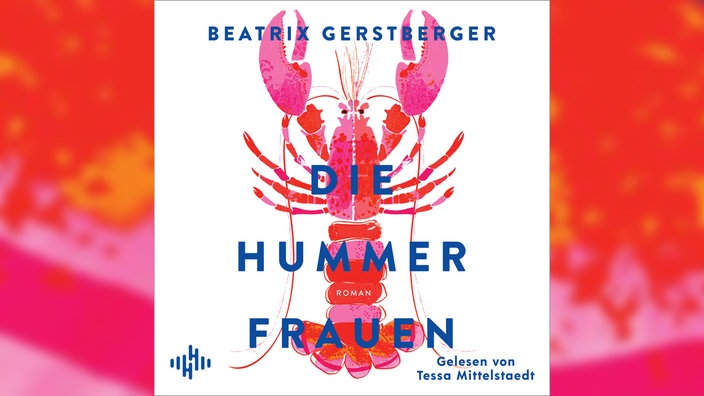 Cover des Hörbuchs "Die Hummerfrauen" von Beatrix Gerstberger
