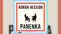 Das Cover zum Hörbuch Panenka von Rónán Hession zeigt neben dem Autorennamen und dem Titel die Silhouetten zweier Personen, die sich auf Stühlen gegenüberstehen.