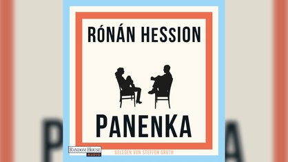 Das Cover zum Hörbuch Panenka von Rónán Hession zeigt neben dem Autorennamen und dem Titel die Silhouetten zweier Personen, die sich auf Stühlen gegenüberstehen.