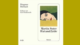 Hörbuch-Cover: Martin Suter: Wut und Liebe