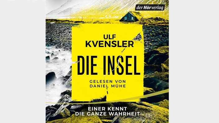 Ulf Kvensler: "Die Insel - einer kennt die ganze Wahrheit"
