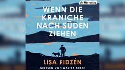 Cover Hörbuch: Lisa Ridzén "Wenn die Kraniche nach Süden ziehen"