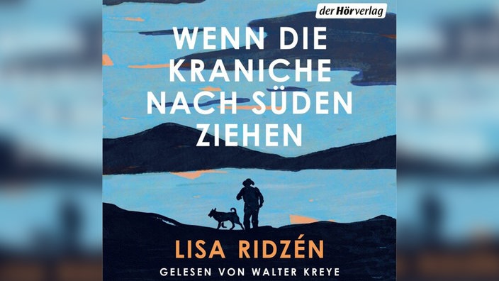 Cover Hörbuch: Lisa Ridzén "Wenn die Kraniche nach Süden ziehen"