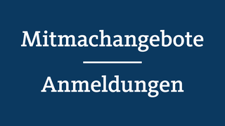 Weißer Schriftzug auf blauem Grund: Mitmachangebote , Anmeldungen