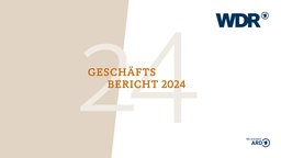 Titelseite des Geschäftsberichts 2024. Mit WDR-Logo und "ARD - Wir sind deins".